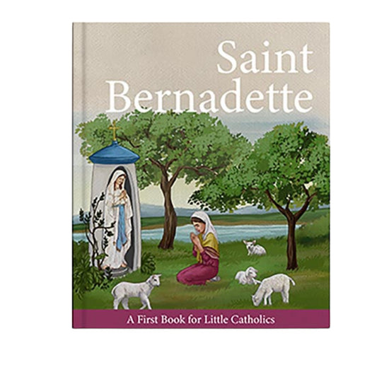 Little Catholic Series- Saint Bernadette